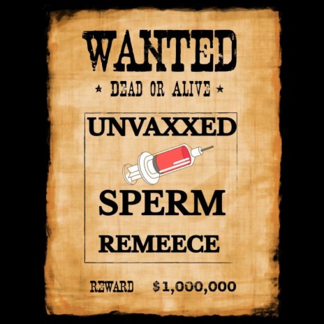 Unvaxxed Sperm | Boomplay Music