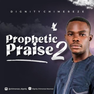 Prophetic praise 2