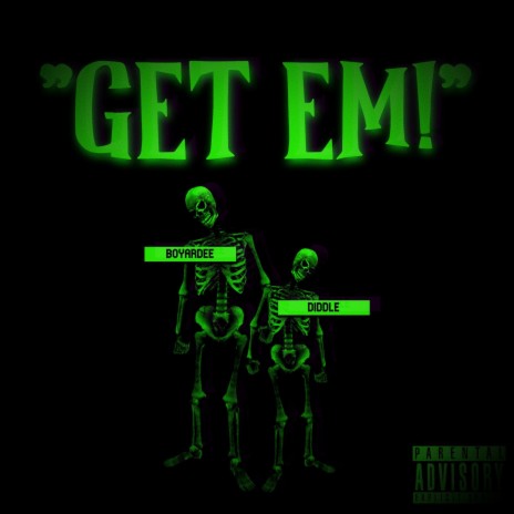 GET EM! ft. diddle | Boomplay Music