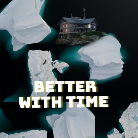 Better with time | Boomplay Music