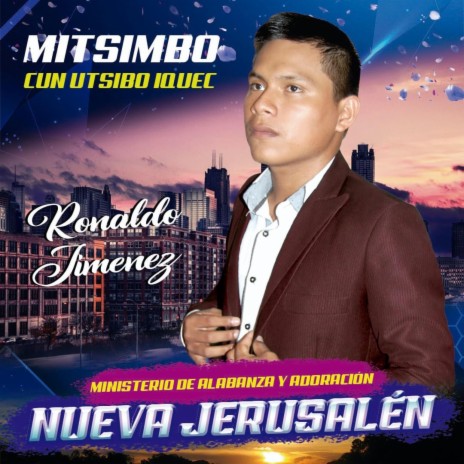 Mitsinbo cun utsibo. Nueva Jerusalén | Boomplay Music