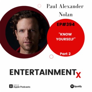 Paul Alexander Nolan Part 2 ”KNOW YOURSELF”