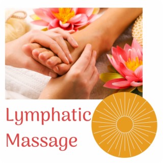 Lymphatic Massage: Quiet Massage Music, Spa Massage & Physiotherapy Treatment