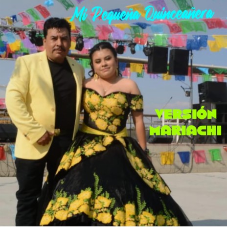 Mi Pequeña Quinceañera (Mariachi) | Boomplay Music