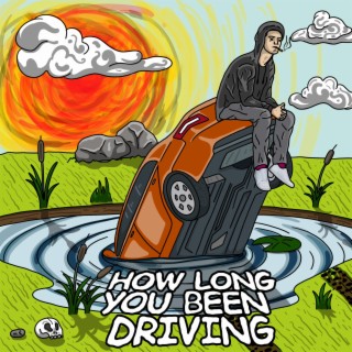 How Long You Been Driving