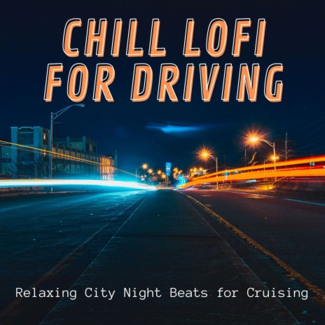 Chill LoFi for Driving