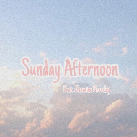 Sunday Afternoon ft. Jasmine Pressley | Boomplay Music