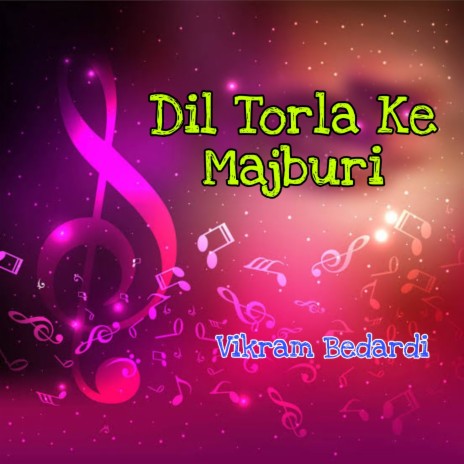 Dil Torla Ke Majburi | Boomplay Music