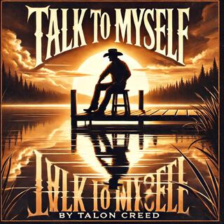 Talk to Myself