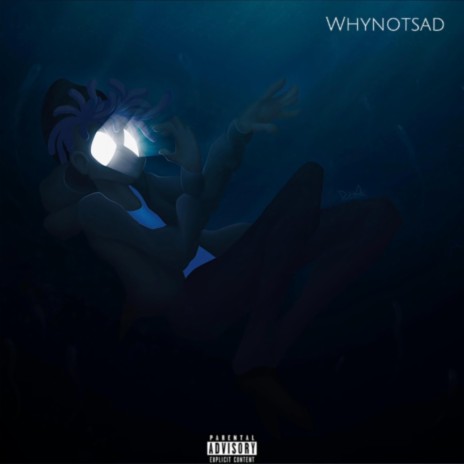 Whynotsad | Boomplay Music