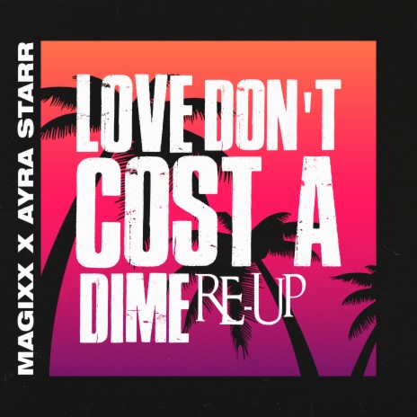 Love Don't Cost A Dime (Re-Up) ft. Ayra Starr | Boomplay Music