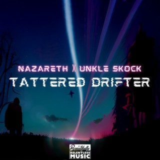 Tattered Drifter ft. Nazareth lyrics | Boomplay Music