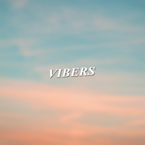 Vibers!- | Boomplay Music