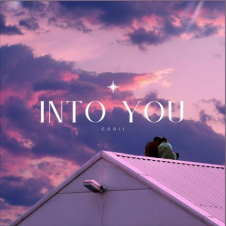 Into You ft. Codii | Boomplay Music