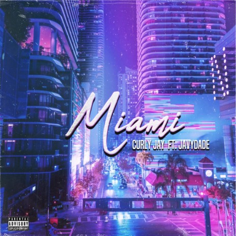 Miami ft. JavyDade | Boomplay Music