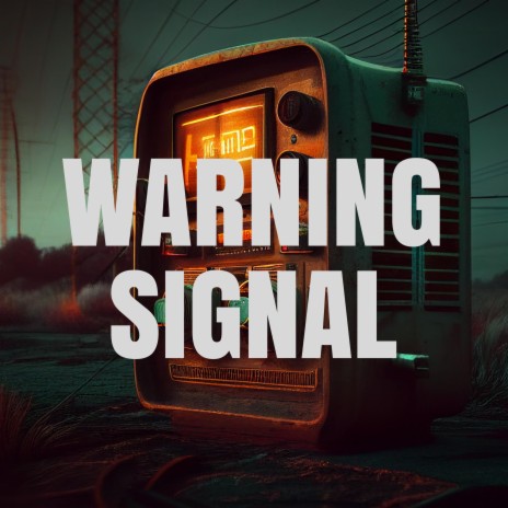 Warning Signal | Boomplay Music