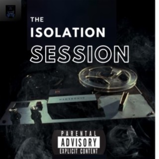 The Isolation Session