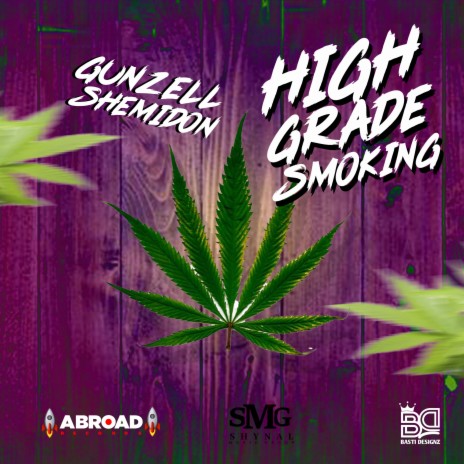 High Grade Smoking Freestyle ft. Gunzell & Skelly Dan | Boomplay Music