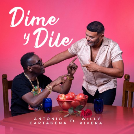Dime y Dile ft. Willy Rivera