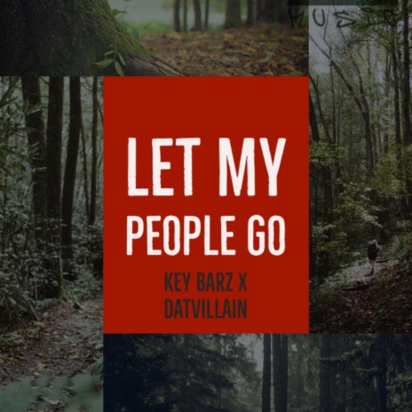 Let My People Go ft. DatVillain | Boomplay Music