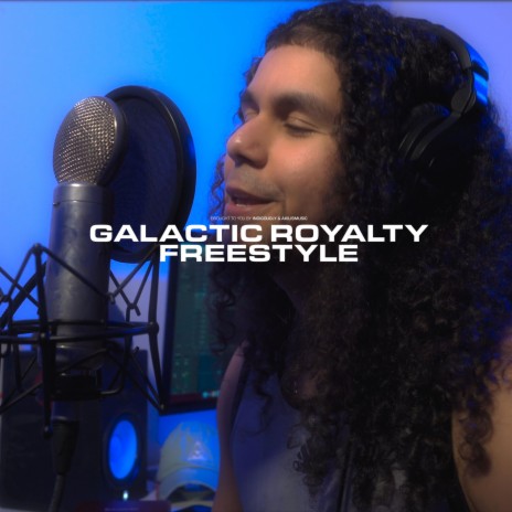 Galactic Royalty Freestyle | Boomplay Music