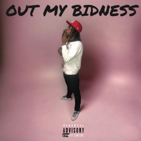 Out My Bidness | Boomplay Music