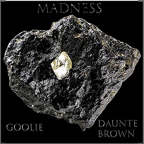 MADNESS ft. Daunte Brown | Boomplay Music