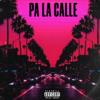 Pa la calle