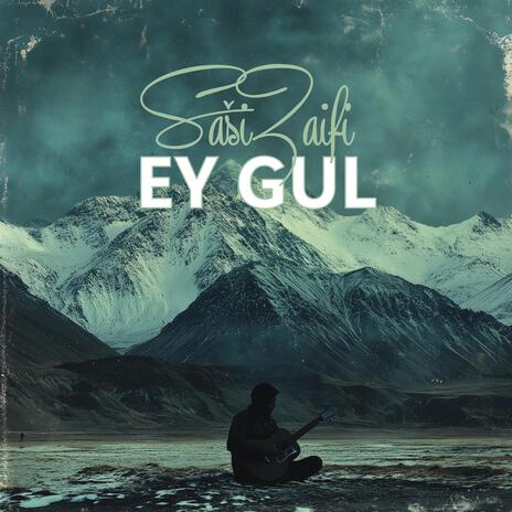 Ey Gul | Boomplay Music