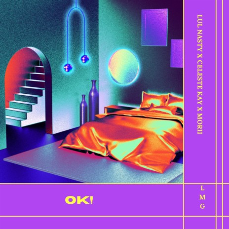 Ok! ft. LMG, Morii & Celeste Kay | Boomplay Music
