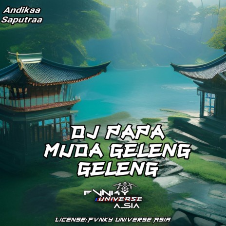 DJ Papa Muda X Geleng Geleng | Boomplay Music