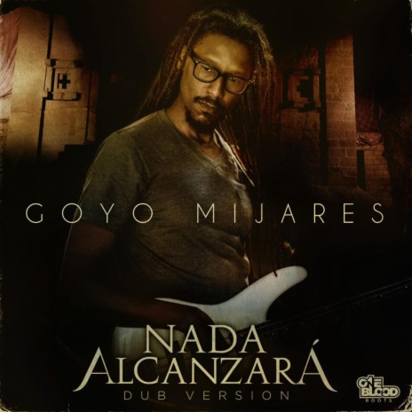Nada Alcanzara' Dub ft. Goyo Mijares | Boomplay Music