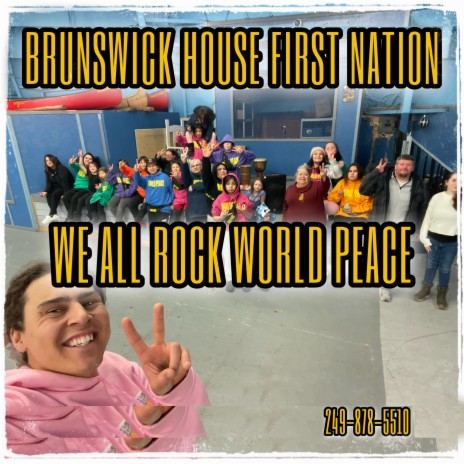 We All Rock World Peace ft. Brunswick House First Nation