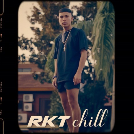 RKT Chill | Boomplay Music