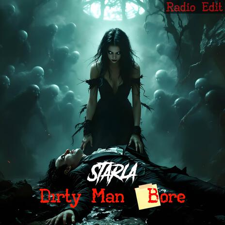 Dirty Man Bore (Radio Edit) | Boomplay Music