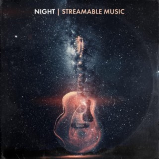 Download Streamable Music album songs: Night