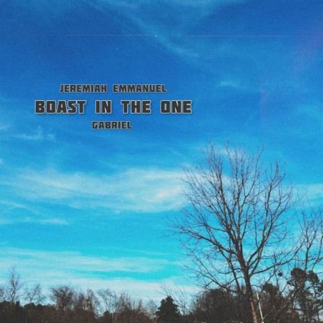 Boast in the One ft. Gabriel | Boomplay Music