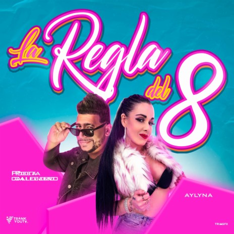 La Regla del 8 ft. Aylyna | Boomplay Music