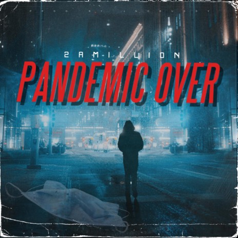 Pandemic Over Freestyle