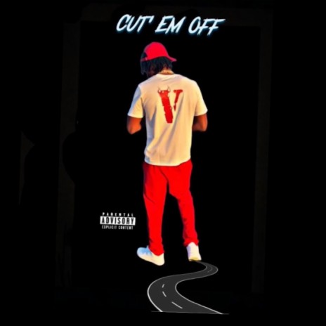 Cut' Em Off | Boomplay Music