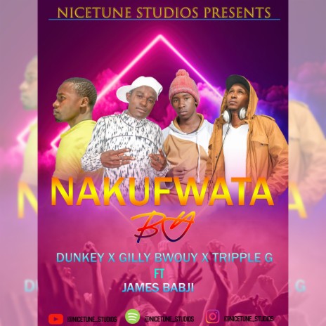 NAKUFUATA ft. Dunkey, Gilly Bwouy & James Babji | Boomplay Music