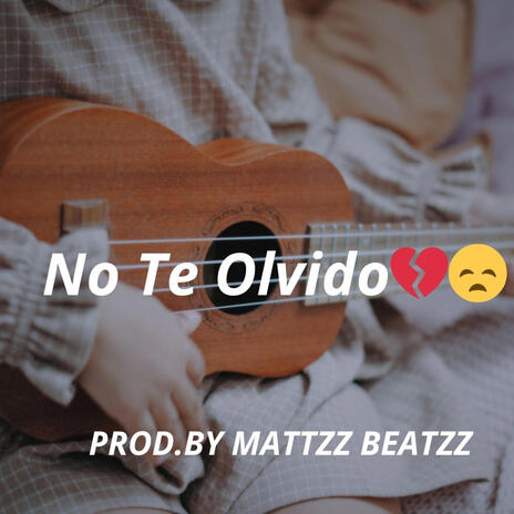 No Te Olvido | Boomplay Music