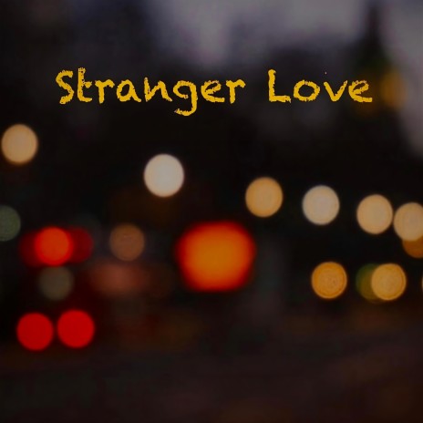 Stranger Love