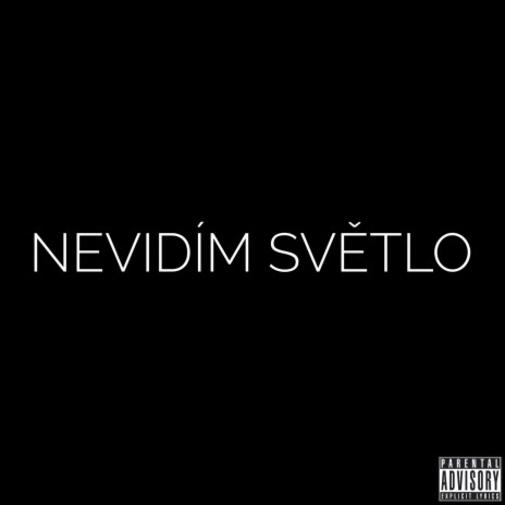 Nevidím světlo | Boomplay Music