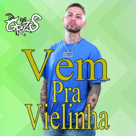 Vem Pra Vielinha | Boomplay Music