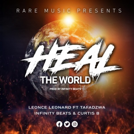 Heal the world (feat. Tafadzwa, Infinity Beatz & Curtis B) | Boomplay Music