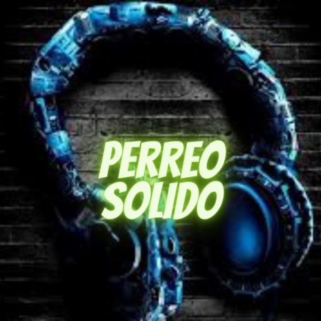 Perreo Solido | Boomplay Music