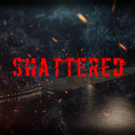 Shattered | Boomplay Music