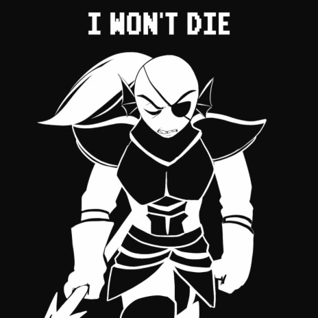 I Won't Die (From Undertale) | Boomplay Music