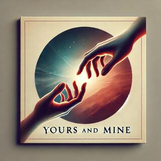 Yours and Mine